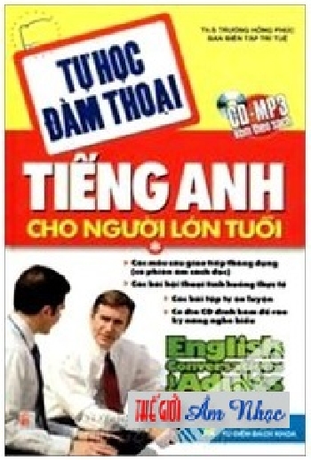 1 - Sach Tu Hoc Dam Thoai Tieng Anh Cho nguoi Lon Tuoi (Kem CD)