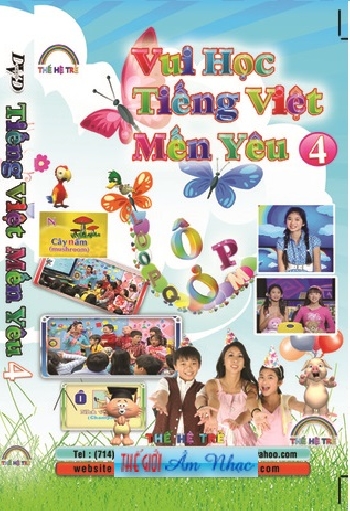 1 - DVD Vui Hoc Tieng Viet Men Yeu 4