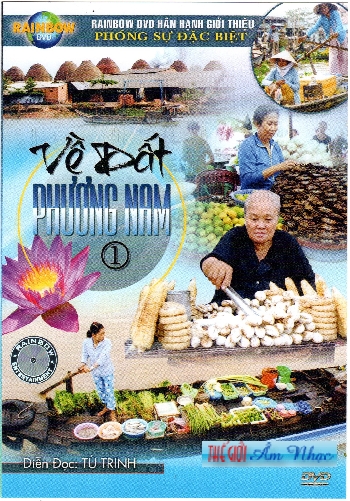 01 - Phong Su :Ve Dat Phuong Nam 1.(Dien Doc Tu Trinh)