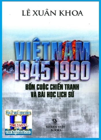 + A - Sách:Việt Nam 1945-1990-Bốn Cuộc Chiến Tranh Và Bài Học.