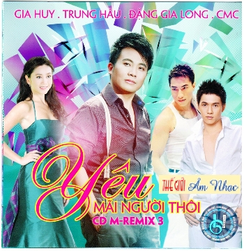 01 - CD Remix 3 :Yeu Mai Nguoi Thoi (Gia Huy)