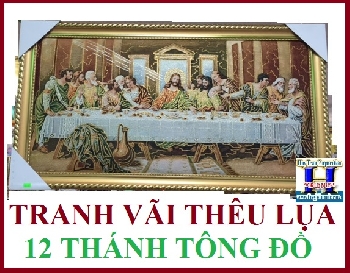 + A - Tranh 12 Thánh Tôn Đồ ,Side Lớn (Vãi Lụa,Thêu)