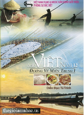 A - Phong Su :Hello Viet Nam 12 - Duong Ve Mien Trung 1.