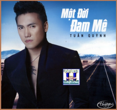 +     A-CD Tuấn Quỳnh :Một Đời Đam Mê.