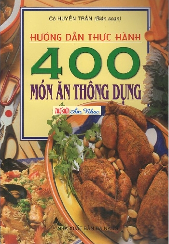 1 - Sach : Huong Dan Thuc Hanh 400 Mon An Thông Dung.