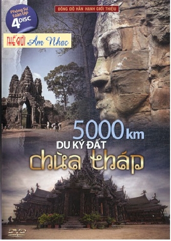 1 - Phong Su :5000 Km Du Ky Dat Chua Thap (4 Dia)