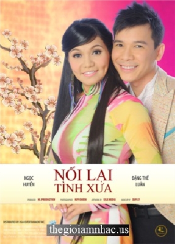 CD Noi Lai Tinh Xua - Ngoc Huyen + Dang The Luan.