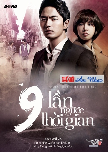 001 - Phim Bo Han Quoc :9 Lan Nguoc Thoi Gian (Tron Bo 8 Dia)