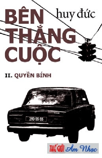 01 - Sach :Ben Thang cuoc 2 - Quyen Binh (Huy Duc)
