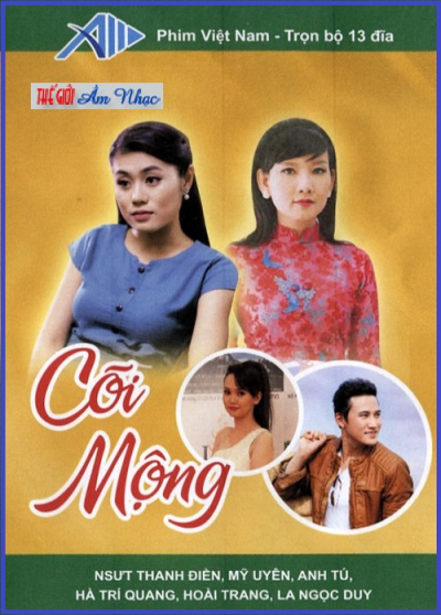 +           A-Phim Bộ VN: Cõi Mộng (Bộ 13 Dĩa)