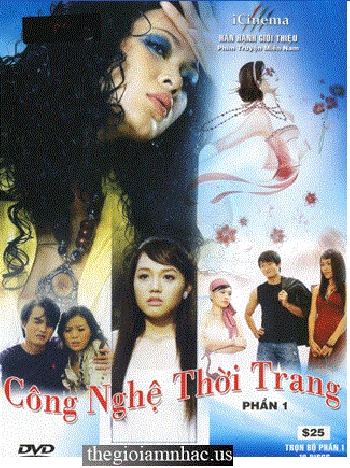 A - Phim Bo Viet Nam - Cong Nghe Thoi Trang . Phan 1 - 10 Dia.