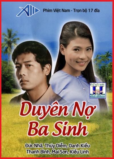 +          A -Phim Bộ VN:Duyên Nợ Ba Sinh(Bộ 17 Dĩa)