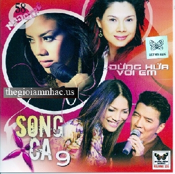 Dung Hua Voi Em - Song Ca 9