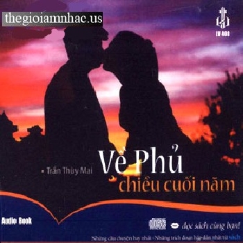CD Truyen Ngan: Ve Phu Chieu Cuoi Nam - Tran Thuy Mai