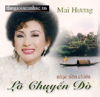 Lo Chuyen Do -Mai Huong Nhac Tien Chien