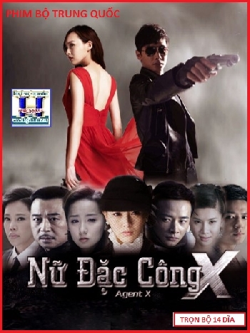 +    A   -  Phim Bộ TQ :Nữ Đặc Công X (Bộ 14 Dĩa)