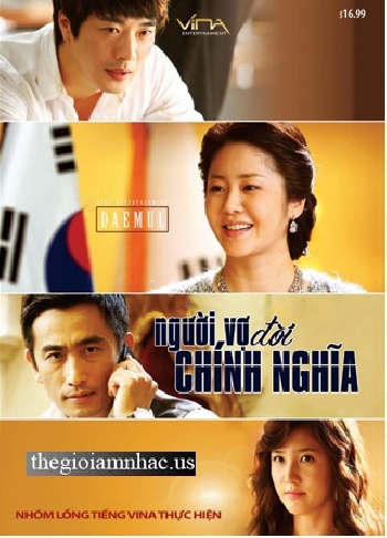 A - Phim Bo Han Quoc : Nguoi Vo Doi Chinh Nghia (Tron Bo 8 Dia)