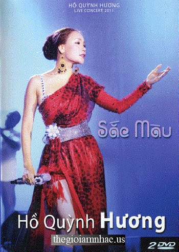A - Sac Mau Ho Quynh Huong - Live Concert 2011 (2 Dia)