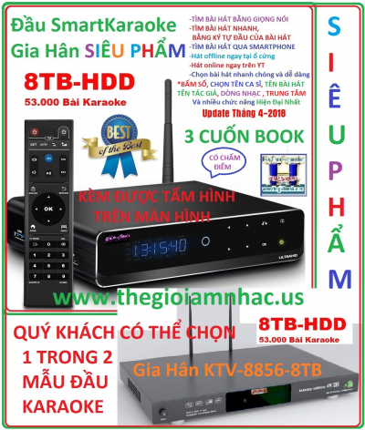 +  A-New 2018:Đầu Karaoke Gia Han SmartKaraoke Siêu Phẩm 8Tb/53K