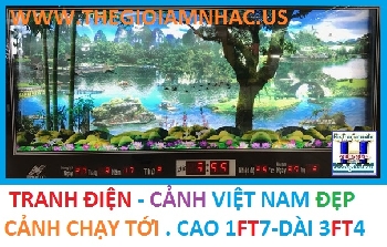 + Tranh Điện Mẫu Mới :Phong Cảnh Việt Nam (Cảnh Chạy)