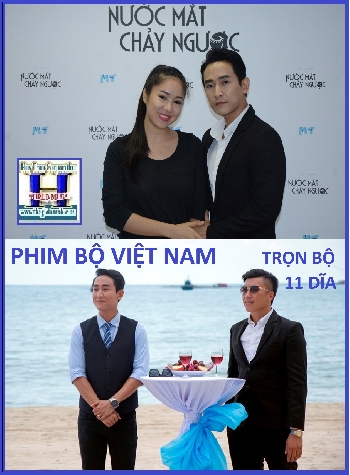 +   A   -    Phim Bộ VN :Nước Mắt Chảy Ngược (Bộ 11 Dĩa)