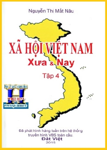 + A - Sách :Xã Hội Việt Nam Xưa & Nay (Bộ 4 Cuốn)