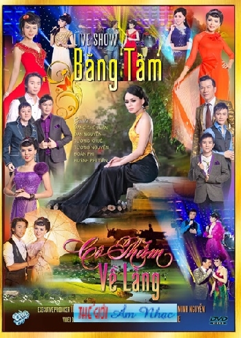 001 - Live Show Bang Tam :Co Tham Ve Lang