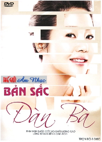 001 - Phim Bo Han Quoc :Ban Sac Dan Ba (Tron Bo 8 Dia)
