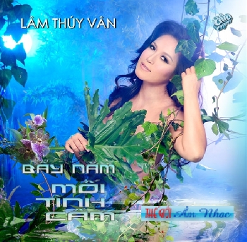 1 - CD Bay Nam Moi tinh Cam - Lam Thuy Van.