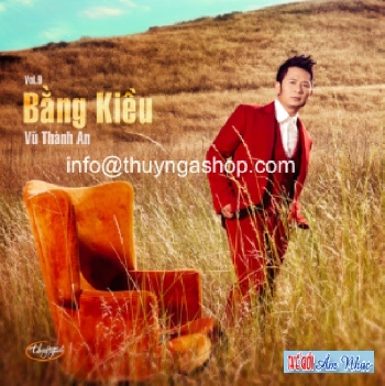 1 - CD Bang Kieu Vol 9 : Tinh Khuc Vu Thanh An.