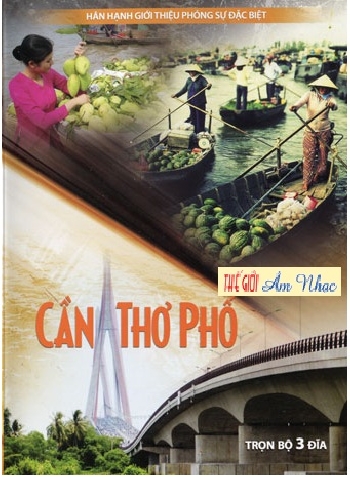 1 - Phong Su :Can Tho Pho (3 Dia)