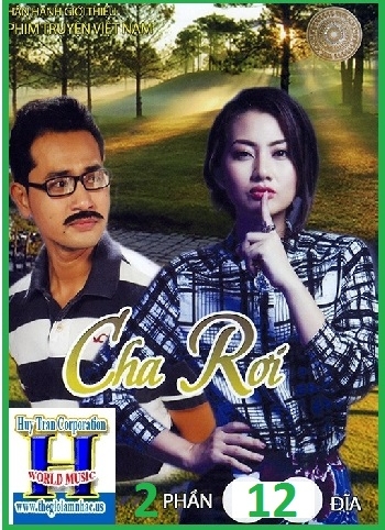 +Phim Bộ Việt Nam:Cha Rơi (2 Phần-12 Dĩa)END