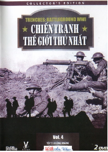 1 - DVD Phong Su :Chien Tranh The Gioi Thu Nhat . Phan 4 (2 Dia)