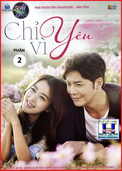 +    A - Phim Bộ HQ : Chỉ Vì Yêu (Trọn Bộ 2 Phần)