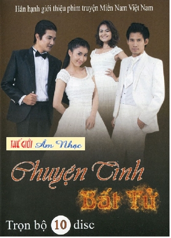 01 - Phim Bo Viet Nam :Chuyen Tinh Bat Tu (Tron Bo 10 Dia)