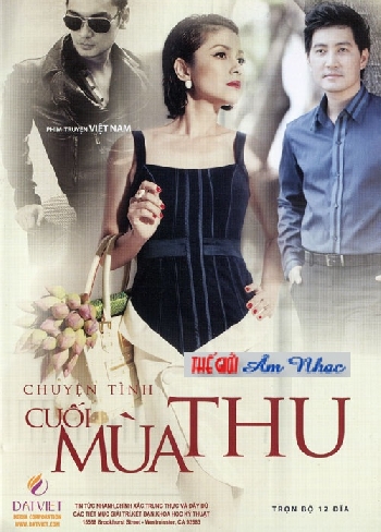 1 -Phim Bo Viet Nam:Chuyen Tinh Cuoi Mua Thu (Tron Bo 12 Dia)
