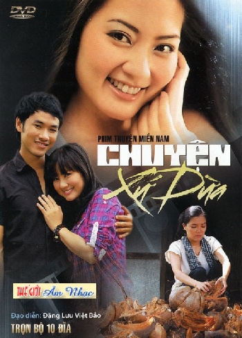 1 - Phim Bo Viet Nam :Chuyen Xu Dua (Tron Bo 10 Dia)