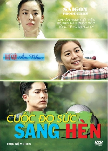 01 - Phim Bo Han Quoc :Cuoc Do Suc Sang Hen (Tron Bo 9 Dia)