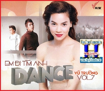 + CD Dance Vũ Trường Vol 7 :Em Đi Tìm Anh.