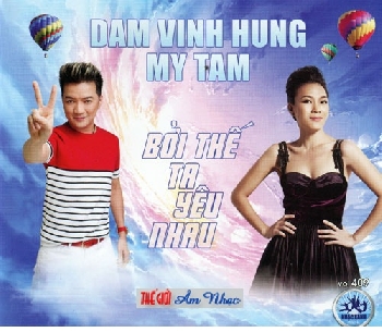1 - CD Dam Vinh Hung & My Tam :Boi The Ta Yeu Nhau