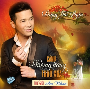 01 - CD Canh Phuong Hong Thuo Xua .Dang The Luan