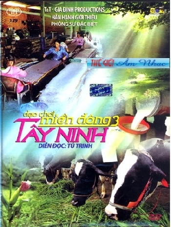 1 - Phong Su Dao Choi Mien Dong 3 - Tay Ninh ! Dien Doc Tu Trinh