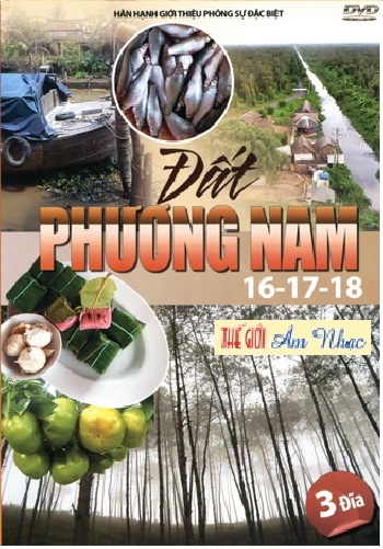001 - Phong Su :Dat Phuong Nam 16,17,18 (3 Dia)