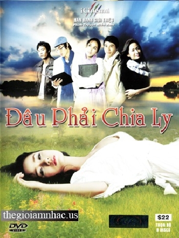 A - Phim Bo Viet Nam : Dau Phai Chia Ly (Tron Bo 9 Dia)
