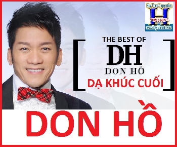 + CD The Best Of Don Hồ :Dạ Khúc Cuối.