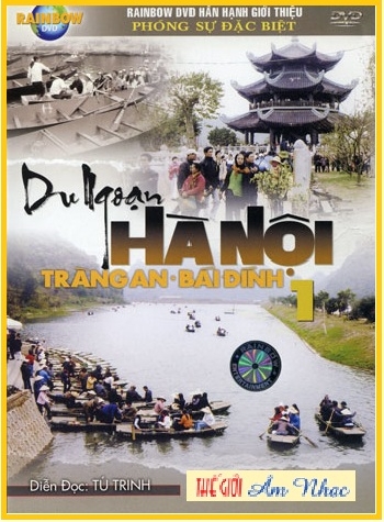 01 - Phong Su :Du Ngoan Ha Noi ,Trang An - Bai Dinh 1 .