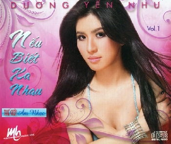 1 - CD Duong Yen Nhu Vol 1 :Neu Biet Xa Nhau