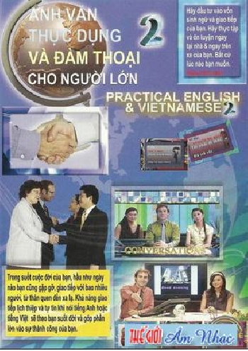 DVD ANH VĂN THỰC DỤNG &ĐÀM THOẠI CHO NGƯỜI LỚN 2