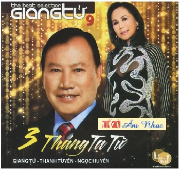 01 - CD The Best Giang Tu 9 :Ba Thang Ta Tu