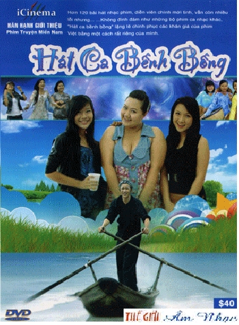 A - Phim Bo Viet Nam :Hat Ca Benh Bong (Tron Bo 12 Dia)